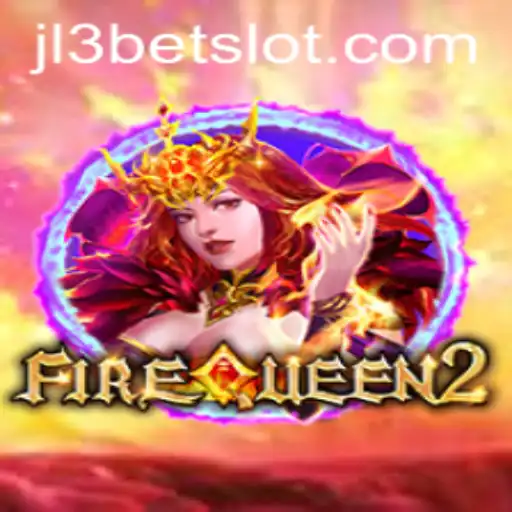 FireQueen2: Unleashing Adventure with JL3Bet
