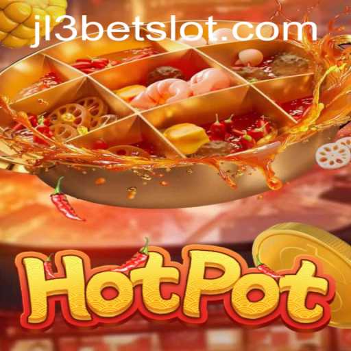 Unearthing the Thrills of Hotpot: The Ultimate Gaming Experience with JL3Bet