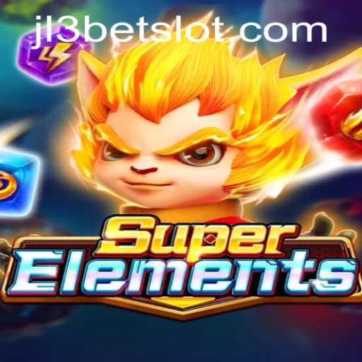Dive into the Exciting World of SuperElements: A Comprehensive Guide
